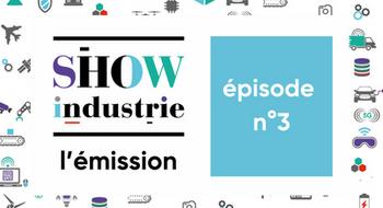 Show Industrie émission 3