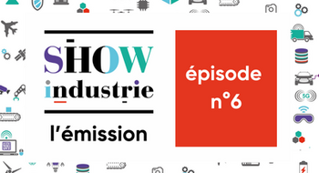 Show Industrie émission 6